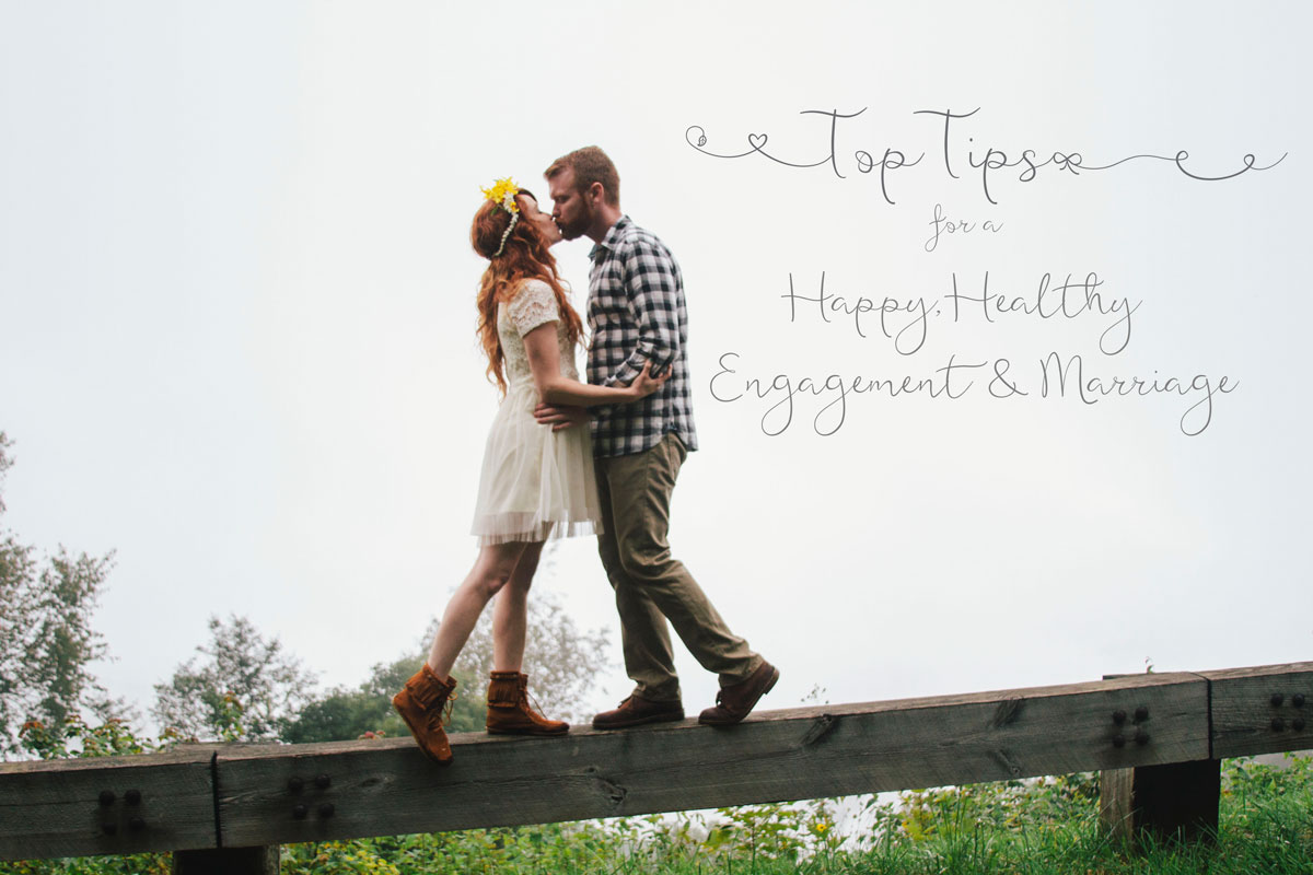 Top Tips for a Happy & Healthy Engagement and Marriage